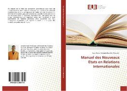 Manuel des Nouveaux Etats en Relations Internationales