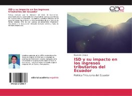 ISD y su impacto en los ingresos tributarios del Ecuador