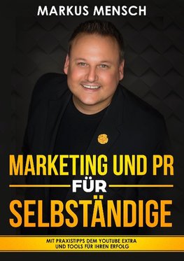 MARKETING UND PR FÜR SELBSTSTÄNDIGE