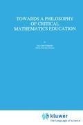 Towards a Philosophy of Critical Mathematics Education