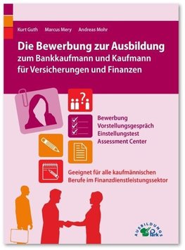 Die Bewerbung zur Ausbildung zum Bankkaufmann und Kaufmann für Versicherungen und Finanzen