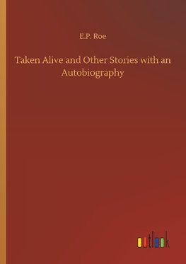 Taken Alive and Other Stories with an Autobiography