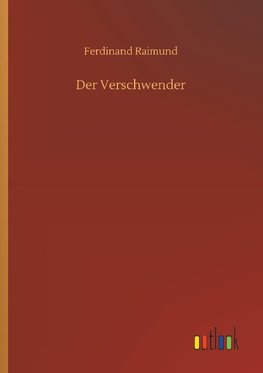 Der Verschwender