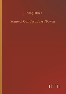 Some of Our East Coast Towns