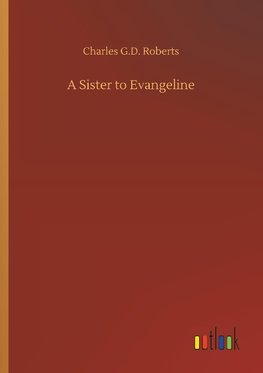 A Sister to Evangeline