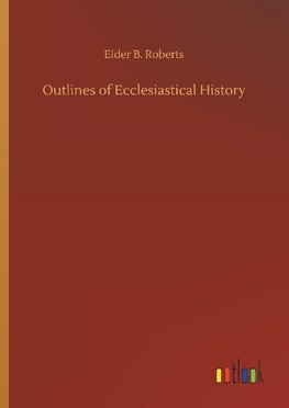 Outlines of Ecclesiastical History