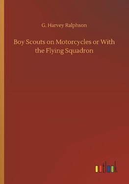 Boy Scouts on Motorcycles or With the Flying Squadron