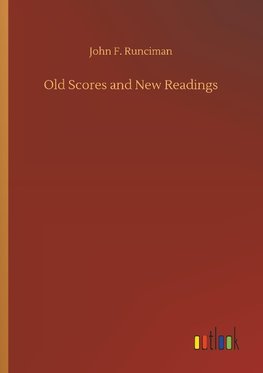 Old Scores and New Readings