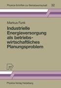 Industrielle Energieversorgung als betriebswirtschaftliches Planungsproblem