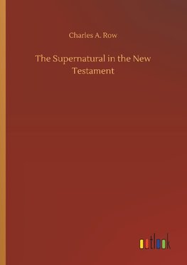 The Supernatural in the New Testament