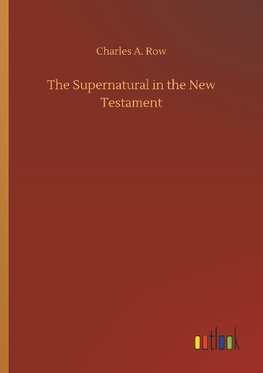 The Supernatural in the New Testament