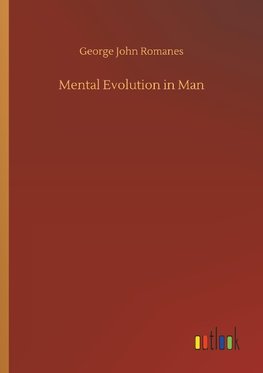 Mental Evolution in Man