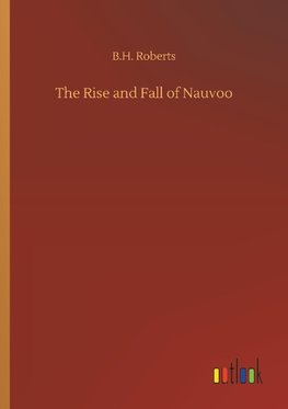 The Rise and Fall of Nauvoo