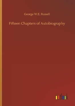 Fifteen Chapters of Autobiography