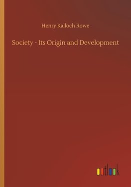 Society - Its Origin and Development