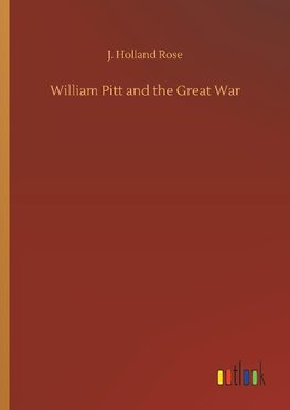 William Pitt and the Great War