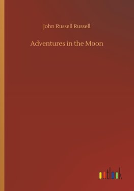 Adventures in the Moon