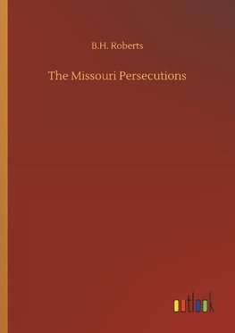 The Missouri Persecutions