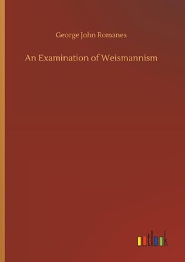 An Examination of Weismannism