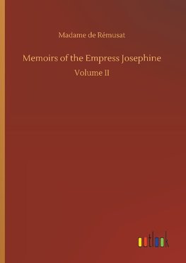 Memoirs of the Empress Josephine