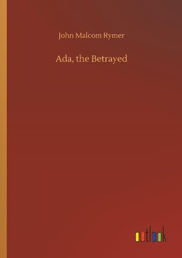 Ada, the Betrayed