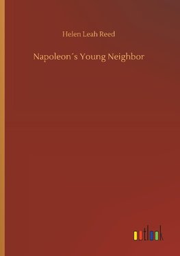 Napoleon´s Young Neighbor