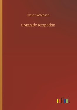 Comrade Kropotkin