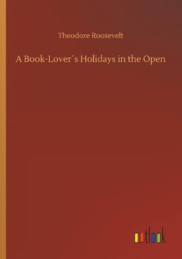 A Book-Lover´s Holidays in the Open