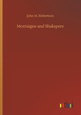 Montaigne and Shakspere