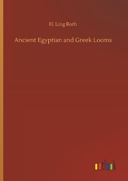 Ancient Egyptian and Greek Looms