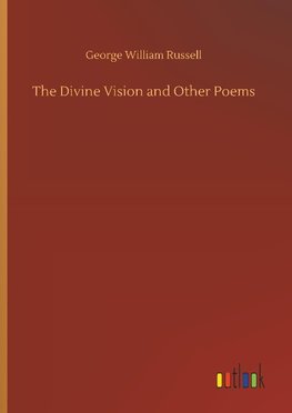 The Divine Vision and Other Poems