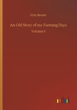 An Old Story of my Farming Days