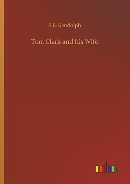 Tom Clark and his Wife