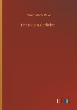 Der neuen Gedichte