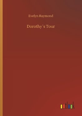 Dorothy´s Tour