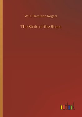 The Strife of the Roses