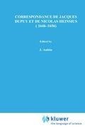 Correspondance de Jacques Dupuy et de Nicolas Heinsius (1646-1656)