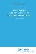 Mechanism, Mentalism and Metamathematics