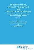 Theory Change, Ancient Axiomatics, and Galileo's Methodology