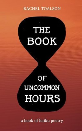 The Book of Uncommon Hours