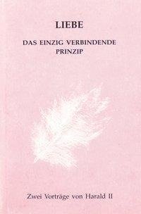 Wessbecher, H: Liebe - Das einzig verbindende Prinzip