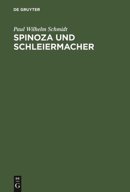 Spinoza und Schleiermacher