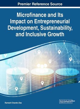 Microfinance and Its Impact on Entrepreneurial Development, Sustainability, and Inclusive Growth