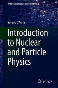 Introduction to Nuclear and Particle Physics