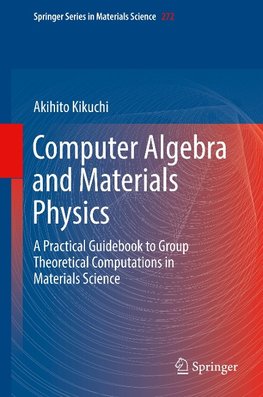 Computer Algebra and Materials Physics