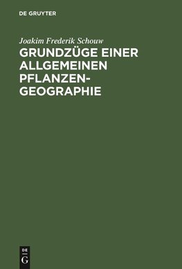 Grundzüge einer allgemeinen Pflanzengeographie