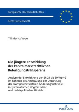 Die jüngere Entwicklung der kapitalmarktrechtlichen Beteiligungstransparenz