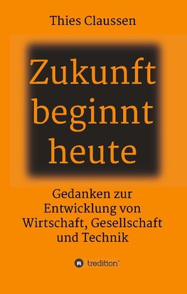 Zukunft beginnt heute