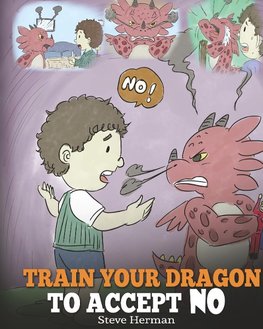 Herman, S: Train Your Dragon To Accept NO