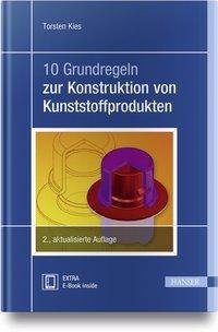 10 Grundregeln zur Konstruktion von Kunststoffprodukten